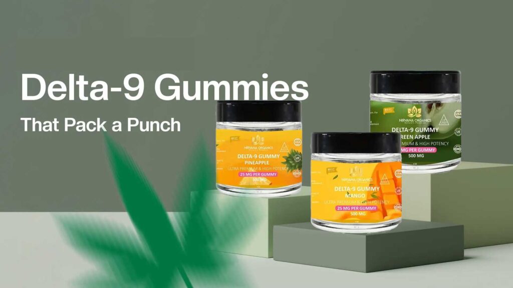 Most Potent Delta-9 Gummies That Pack a Punch